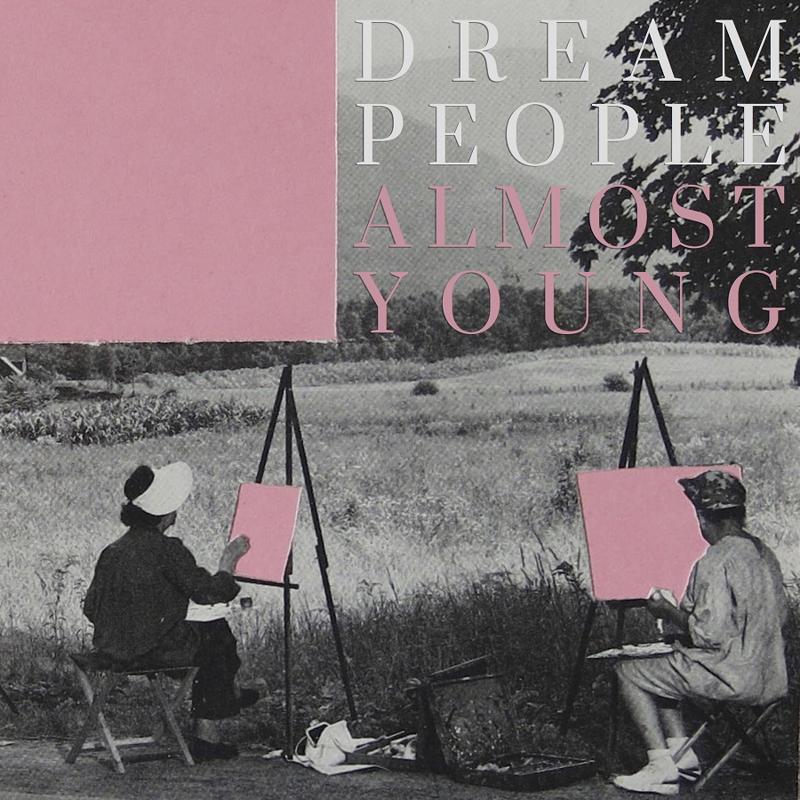 Dream People - Almost Young