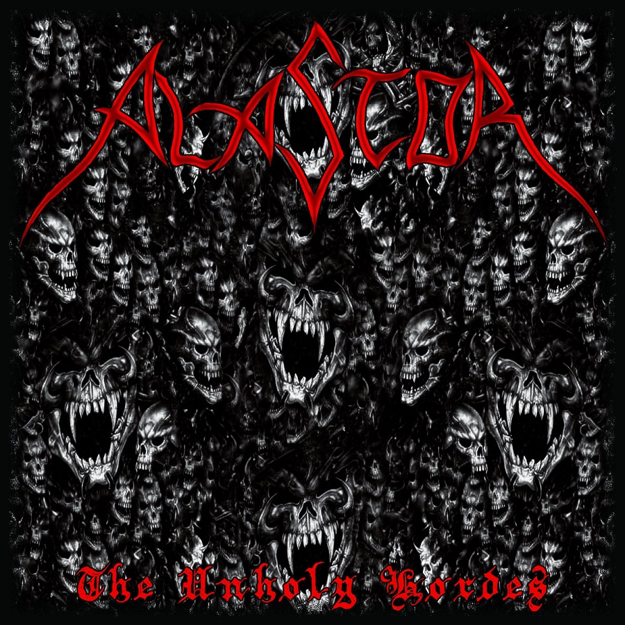 Alastor - The Unholy Hordes