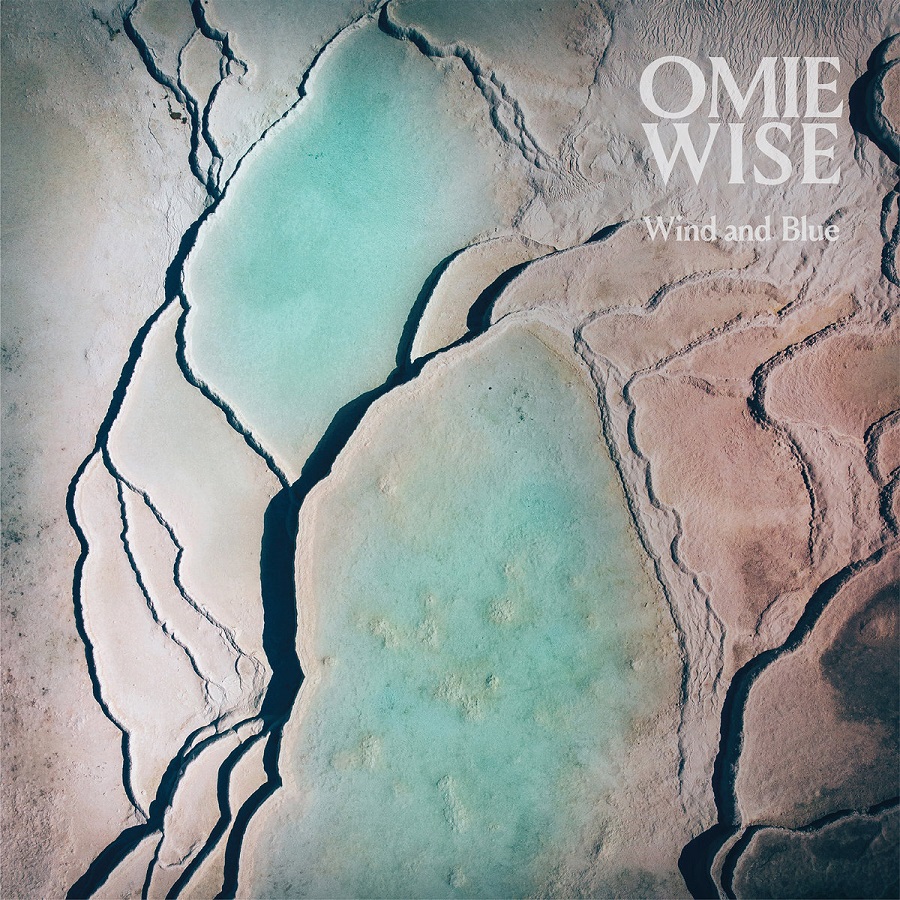 Omie Wise - Wind and Blue